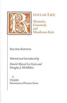 portada Regular Life: Monastic, Canonical, and Mendicant Rules (Teams Documents of Practice Series) (en Inglés)