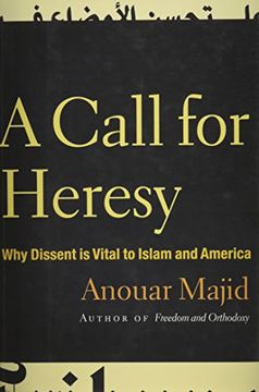 portada A Call for Heresy: Why Dissent is Vital to Islam and America (en Inglés)