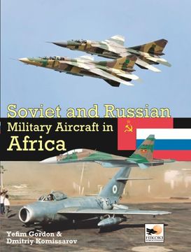 Soviet and Russian Military Aircraft in Africa (en Inglés)