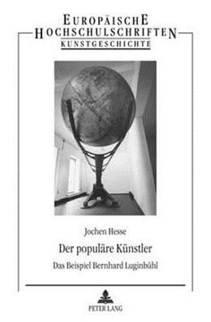 portada Der populaere Kuenstler: Das Beispiel Bernhard Luginbuehl (en Alemán)
