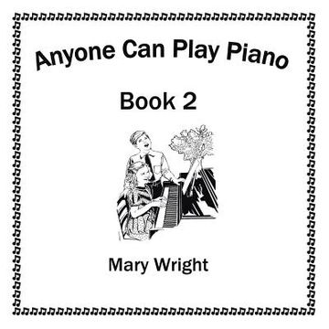 portada Anyone Can Play Piano: Book Two (en Inglés)