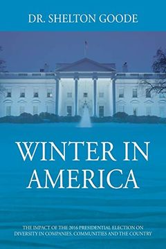 portada Winter in America: The Impact of the 2016 Presidential Election on Diversity in Companies, Communities and the Country (en Inglés)
