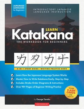 portada Learn Katakana Workbook - Japanese Language for Beginners: An Easy, Step-By-Step Study Guide and Writing Practice Book: The Best way to Learn Japanese. 2 (Elementary Japanese Language Books) (en Inglés)