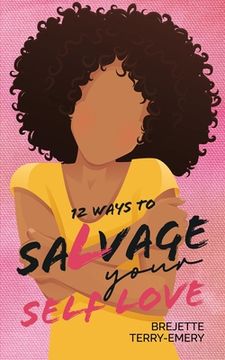 portada 12 Ways to Salvage Your Self Love (en Inglés)