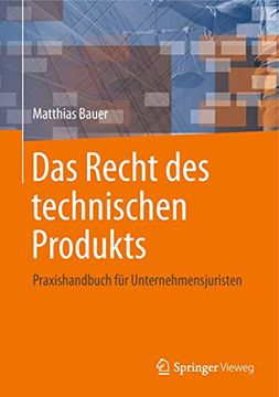 portada Das Recht des Technischen Produkts: Praxishandbuch für Unternehmensjuristen (in German)