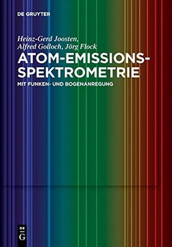 portada Atom-Emissions-Spektrometrie: Mit Funken- und Bogenanregung (en Alemán)