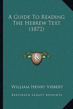 portada a guide to reading the hebrew text (1872) (in English)