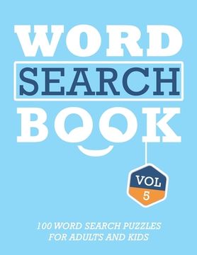 portada Word Search Book: 100 Word Search Puzzles For Adults And Kids Brain-Boosting Fun Vol 5 (en Inglés)
