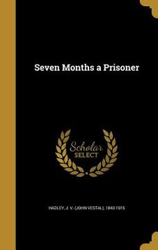 portada Seven Months a Prisoner