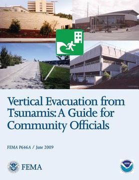 portada Vertical Evacuation from Tsunamis: A Guide for Community Officials (FEMA P646A / June 2009) (in English)