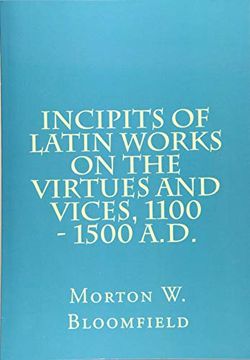 portada Incipits of Latin Works on the Virtues and Vices, 1100 - 1500 A. D. Volume 88 (Medieval Academy Books) (en Inglés)