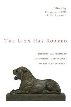 portada the lion has roared: theological themes in the prophetic literature of the old testament (in English)