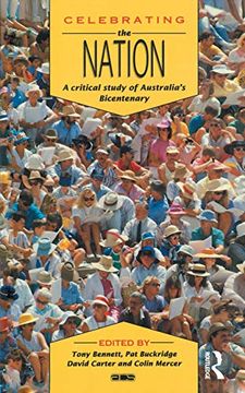 portada Celebrating the Nation: A Critical Study of Australia's Bicentenary (Australian Cultural Studies) (en Inglés)
