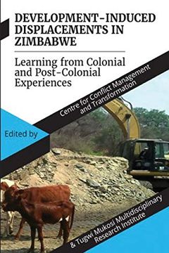 portada Development Induced Displacements in Zimbabwe: Learning From Colonial and Post-Colonial Experiences (en Inglés)