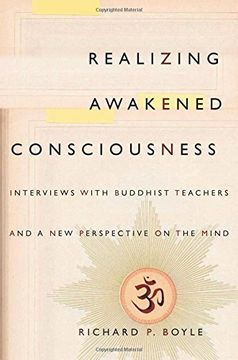 portada Realizing Awakened Consciousness: Interviews With Buddhist Teachers and a new Perspective on the Mind (in English)