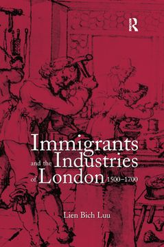portada Immigrants and the Industries of London, 1500–1700 (en Inglés)