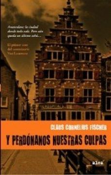 y perdonanos nuestras culpas/ and forgive our sins