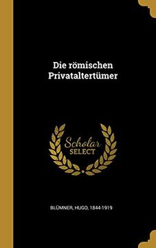 portada Die Römischen Privataltertümer (en Alemán)