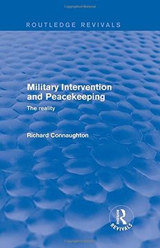 portada Military Intervention and Peacekeeping: The Reality: The Reality (en Inglés)