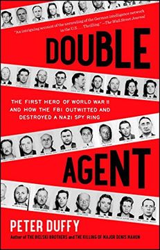 portada Double Agent: The First Hero of World war ii and how the fbi Outwitted and Destroyed a Nazi spy Ring (in English)