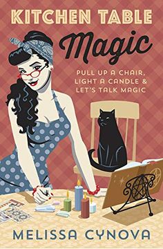 portada Kitchen Table Magic: Pull up a Chair, Light a Candle and Let’S Talk Magic (in English)