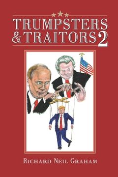 portada Trumpsters & Traitors 2: Trump or America: Your Choice (en Inglés)