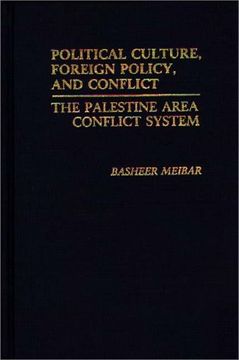 portada political culture, foreign policy, and conflict: the palestine area conflict system (en Inglés)