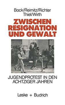 portada Zwischen Resignation und Gewalt: Jugendprotest in den Achtziger Jahren (en Alemán)