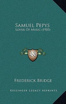 portada samuel pepys: lover of music (1903) (en Inglés)
