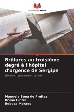 portada Brûlures au troisième degré à l'hôpital d'urgence de Sergipe (en Francés)