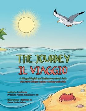 portada The Journey: A Bilingual English and Italian Story About Faith (en Inglés)