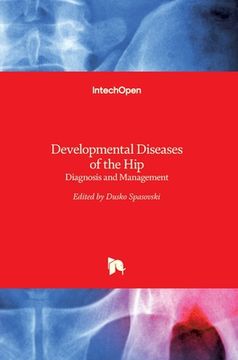 portada Developmental Diseases of the Hip: Diagnosis and Management (in English)