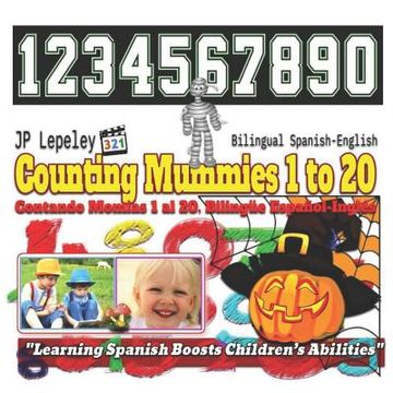 portada Counting Mummies 1 to 20. Bilingual Spanish-English: Contando Momias 1 al 20. Bilingüe Español-Inglés (in English)