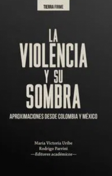 portada La Violencia y su Sombra Aproximaciones Desde Colombia y Mexico