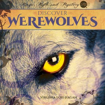 portada Discover Werewolves (Magic, Myth, and Mystery Express) (in English)