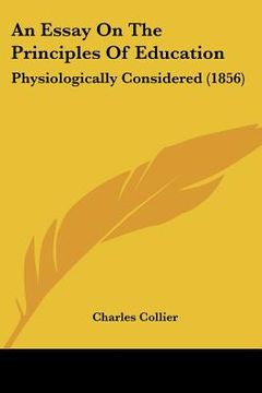 portada an essay on the principles of education: physiologically considered (1856) (en Inglés)