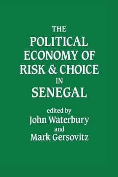portada The Political Economy of Risk and Choice in Senegal (en Inglés)