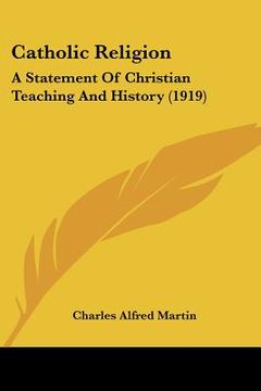 portada catholic religion: a statement of christian teaching and history (1919)
