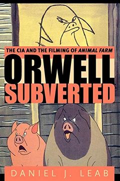 portada Orwell Subverted: The cia and the Filming of Animal Farm 