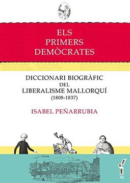 portada Els primers demòcrates: Diccionari biogràfic del liberalisme mallorquí (1808-1837) (Arbre de mar) (in Catalá)