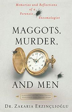 portada Maggots, Murder, and Men: Memories and Reflections of a Forensic Entomologist (en Inglés)