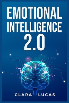 portada Emotional Intelligence 2.0: Achieving Success Through Emotional Intelligence (2023 Guide for Beginners) (in English)