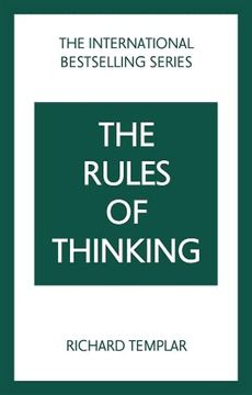 portada Rules of Thinking, The: A Personal Code to Think Yourself Smarter, Wiser and Happier (in English)