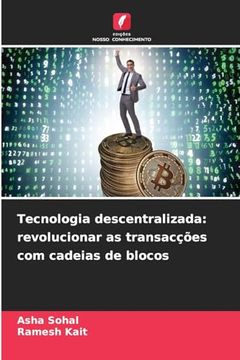 portada Tecnologia Descentralizada: Revolucionar as Transacções com Cadeias de Blocos (en Portugués)