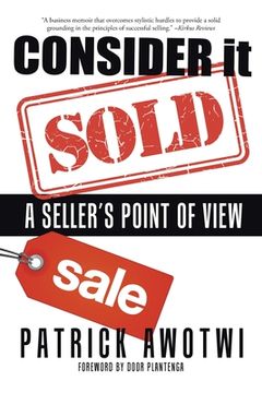 portada Consider It Sold: A Seller's Point of View (en Inglés)