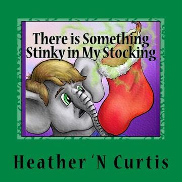 portada There is Something Stinky in My Stocking (en Inglés)