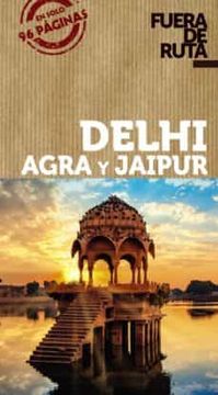 portada Delhi, Agra y Jaipur 2020 (3ª Ed. ) (Fuera de Ruta) (in Spanish)