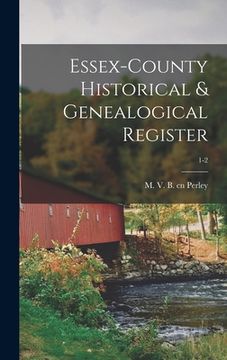 portada Essex-County Historical & Genealogical Register; 1-2 (en Inglés)