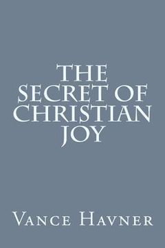 portada The Secret of Christian Joy (en Inglés)