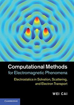 portada Computational Methods for Electromagnetic Phenomena Hardback: Electrostatics in Solvation, Scattering, and Electron Transport (en Inglés)